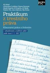 Jelínek Jiří: Praktikum z trestního práva - Klauzurní práce s řešením