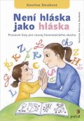 Slezáková Kateřina: Není hláska jako hláska - Pracovní listy pro rozvoj fonematického sluchu