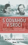 Holdenová Wendy: S odvahou v srdci