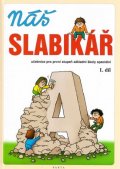 Linc Vladimír: Náš slabikář – 1. díl, pro 1. stupeň základní školy speciální