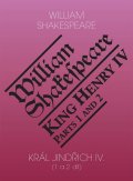 Shakespeare William: Král Jindřich IV. (1. a 2. díl) / King Henry IV. (Parts 1 and 2)