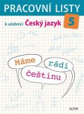 Bradáčová Lenka: Pracovní listy k učebnici Máme rádi češtinu pro 5. ročník ZŠ