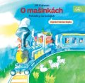 Kahoun Jiří: O mašinkách - Pohádky na kolejích - CDmp3 (Čte Václav Kopta)