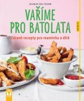 von Cramm Dagmar: Vaříme pro batolata - Zdravé recepty pro maminku a dítě