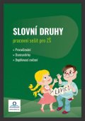 Drozdová Hana: Slovní druhy - Pracovní sešit