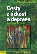 Röhr Heinz-Peter: Cesty z úzkosti a deprese - O štěstí lásky k sobě samému