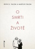 Yalom Irvin D.: O smrti a životě