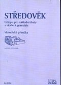 neuveden: Středověk pro ZŠ a VG dle RVP - metodická příručka