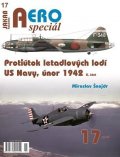Šnajdr Miroslav: AEROspeciál 17 Protiútok letadlových lodí US Navy, únor 1942, 2. část