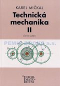 Mičkal Karel: Technická mechanika II