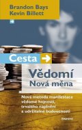 Bays Brandon: Cesta/Vědomí – Nová měna