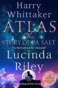 Riley Lucinda: Atlas: The Story of Pa Salt: The epic conclusion to the Seven Sisters serie