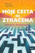 Vopěnka Martin: Moje cesta do ztracena