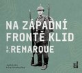 Remarque Erich Maria: Na západní frontě klid - CDmp3 (Čte Jaroslav Plesl)