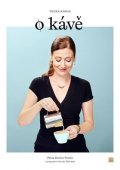 Davies Veselá Petra: Velká kniha o kávě