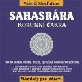 Sinelnikov Valerij: Sahasrára - Korunní čakra