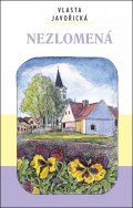 Javořická Vlasta: Nezlomená