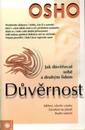 Osho: Důvěrnost - Jak důvěřovat sobě a druhým lidem