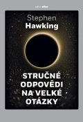 Hawking Stephen William: Stručné odpovědi na velké otázky