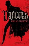 Stoker Bram: Dracula: Annotated Edition. Illustrated by David Mackintosh