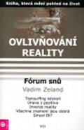 Zeland Vadim: Ovlivňování reality 7 - Fórum snů 1