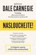 Carnegie Dale: Naslouchejte!