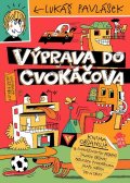 Pavlásek Lukáš: Výprava do Cvokáčova