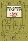 Kocurková Jana: Škola střihů - Pánské kalhoty