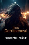 Gerritsenová Tess: Po stopách zrádce