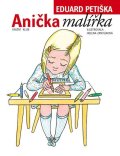 Petiška Eduard: Anička malířka