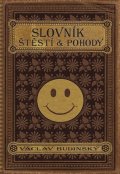 Budinský Václav: Slovník štěstí a pohody