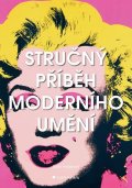 Hodgeová Susie: Stručný příběh moderního umění