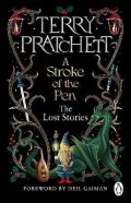 Pratchett Terry: A Stroke of the Pen: The Lost Stories