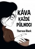 Black Theresa: Káva každé půlnoci